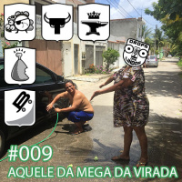 Podcast dos Lindos 09 - Aquele da Mega da Virada