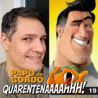 Papo de Gordo na Quarentena: Ep. 19 - O Médico mais bonito do Brasil