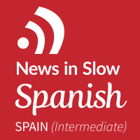 News in Slow Spanish - #494 - Spanish Course with Current Events