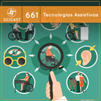 Tecnologias Assistivas (SciCast #661)