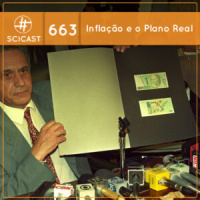 Inflação e o Plano Real (SciCast #663)