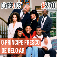 Decrépitos 270 - O Príncipe Fresco de Belo Ar