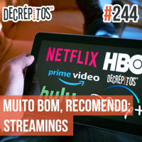Decrépitos 244 - Muito bom, recomendo: Streamings