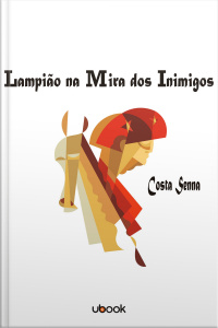 Lampião na mira dos inimigos