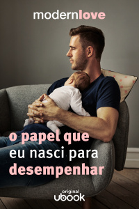 Capítulo 7: O papel que eu nasci para desempenhar
