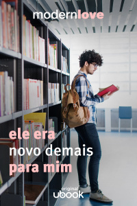 Capítulo 9: Ele era novo demais para mim