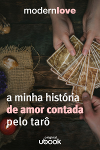 Capítulo 2: A minha história de amor contada pelo tarô