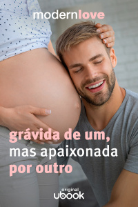 Capítulo 1: Grávida de um, mas apaixonada por outro