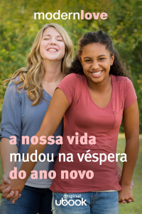 Capítulo 7: A nossa vida mudou na véspera de Ano Novo