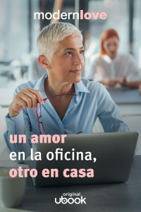 Capítulo 5: Un amor en la oficina, otro en casa