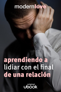 Capítulo 3: Aprendiendo a lidiar con el fin de una relación