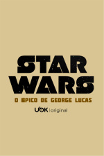 Star Wars - O Épico de George Lucas