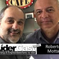 LíderCast 116 – Roberto Motta