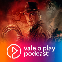 Vale o Play │ Indiana Jones e a Relíquia do Destino