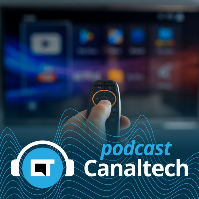 Canaltech Podcast