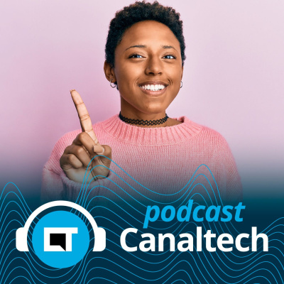 Canaltech Podcast