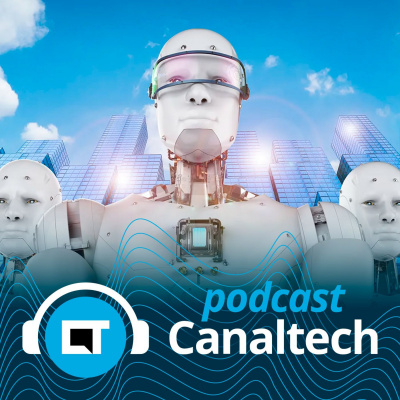 Canaltech Podcast