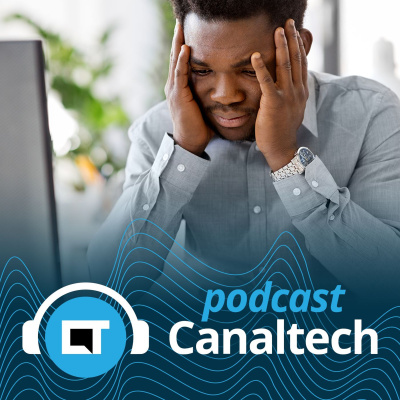 Canaltech Podcast