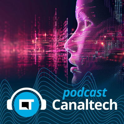 Canaltech Podcast