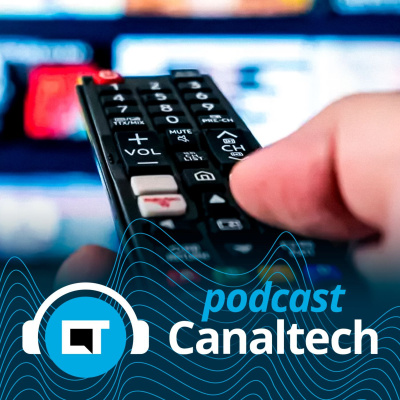 Canaltech Podcast