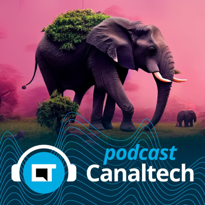 Canaltech Podcast