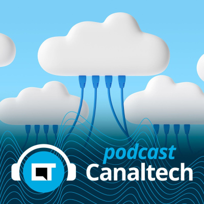 Canaltech Podcast