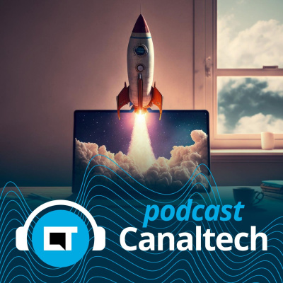 Canaltech Podcast