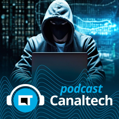 Canaltech Podcast