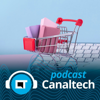Canaltech Podcast