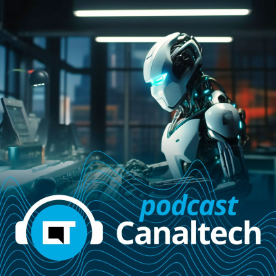 Canaltech Podcast