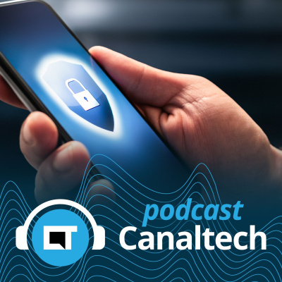 Canaltech Podcast