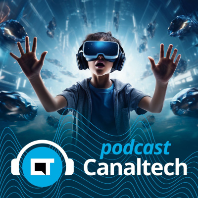 Canaltech Podcast