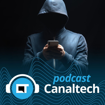 Canaltech Podcast