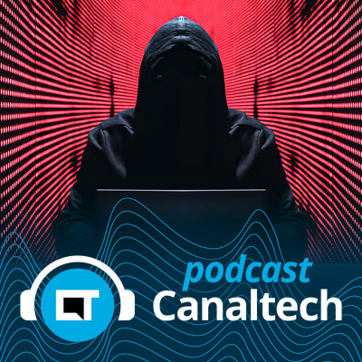 Canaltech Podcast