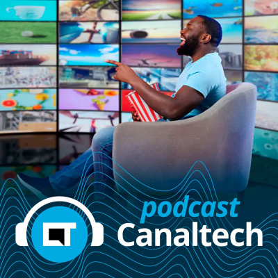 Canaltech Podcast