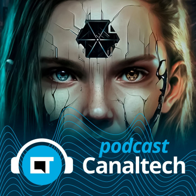 Canaltech Podcast