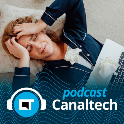 Canaltech Podcast