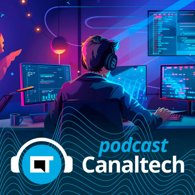 Canaltech Podcast