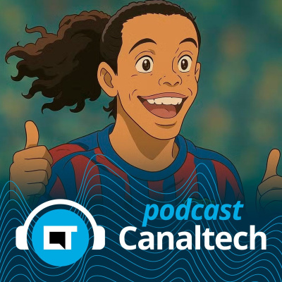 Canaltech Podcast
