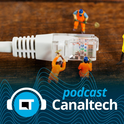 Canaltech Podcast