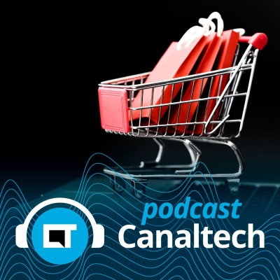 Canaltech Podcast