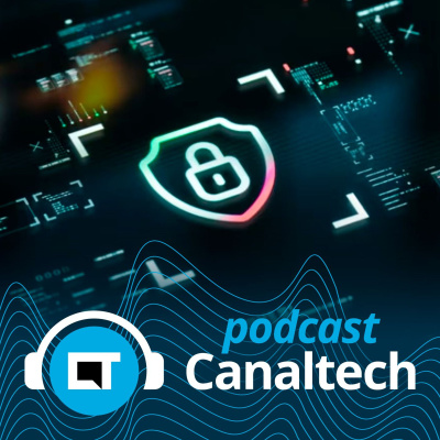 Canaltech Podcast