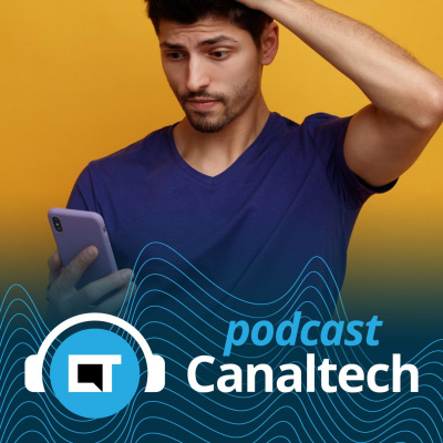 Canaltech Podcast