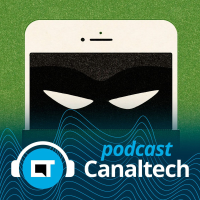 Canaltech Podcast