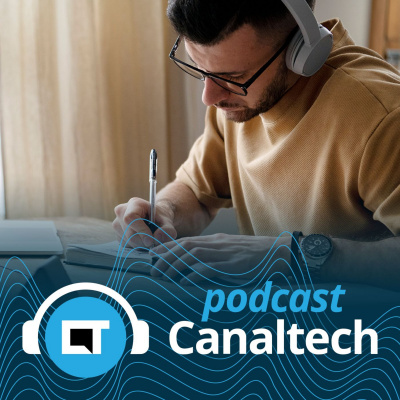 Canaltech Podcast