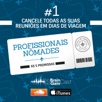#25 Profissionais Nômades #1: Cancele todas as suas reuniões em dias de viagem