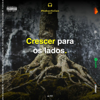 #102 Cresça para os lados