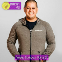 #60.2 Wesley Barbosa | Marcio Ballas (Parte 2)