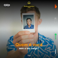 #114 Quem é você sem teu cargo?