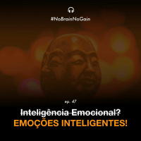 #47 Emoções Inteligentes